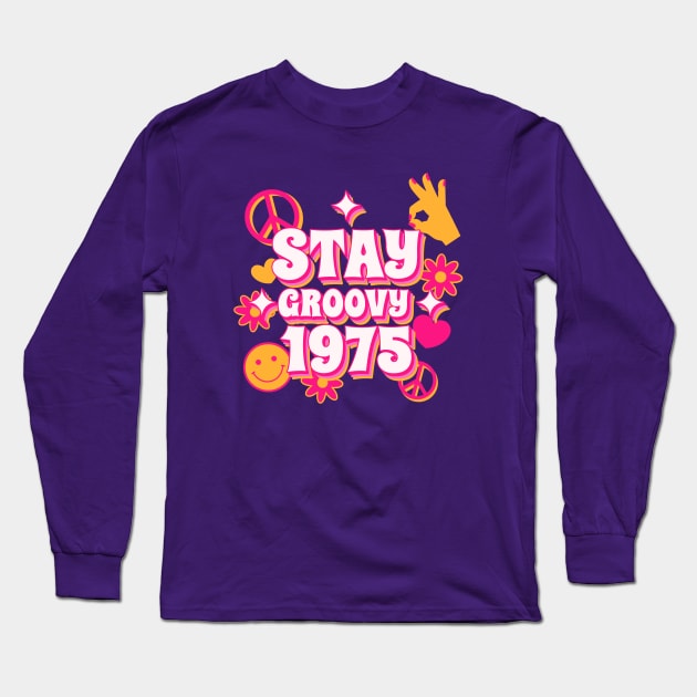 Stay Groovy 1975 Long Sleeve T-Shirt by Unique Treats Designs